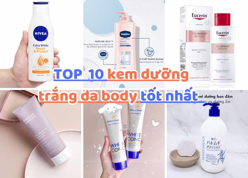 Mách bạn TOP 10 kem body tốt nhất hiện nay